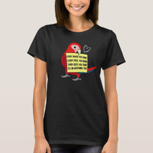 Every Snack Meal or Bite I Scarlet Macaw Parrot T-Shirt