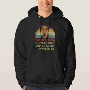 Every Snack You Make Airedale Terrier Dog Mum Dog Hoodie