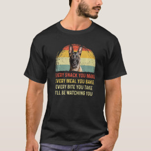 Every Snack You Make Belgian Malinois Dog Mum Dog T-Shirt
