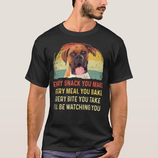 Every Snack You Make Boxer Dog Mum Dog Dad Retro T-Shirt (Front)