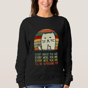 Every Snack You Make Cat Best Cat Mama Best Cat Da Sweatshirt