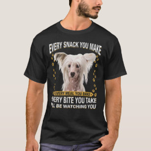 Every Snack You Make Chinese Crested Dog Mum Dog T-Shirt