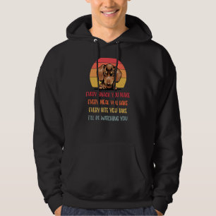 Every Snack You Make Dachshund Dog Dog Mum Hoodie