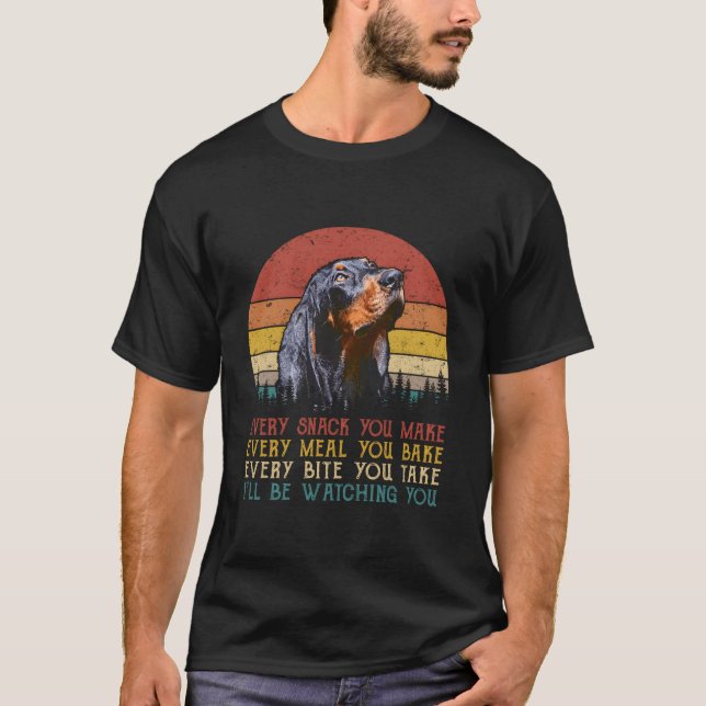 Every Snack You Make Dog Shirt Black And Tan Coonh (Front)