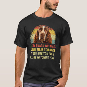 Every Snack You Make English Springer Spaniel Mum T-Shirt