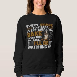 Every snack you Make every meal you Bake every bit Sweatshirt