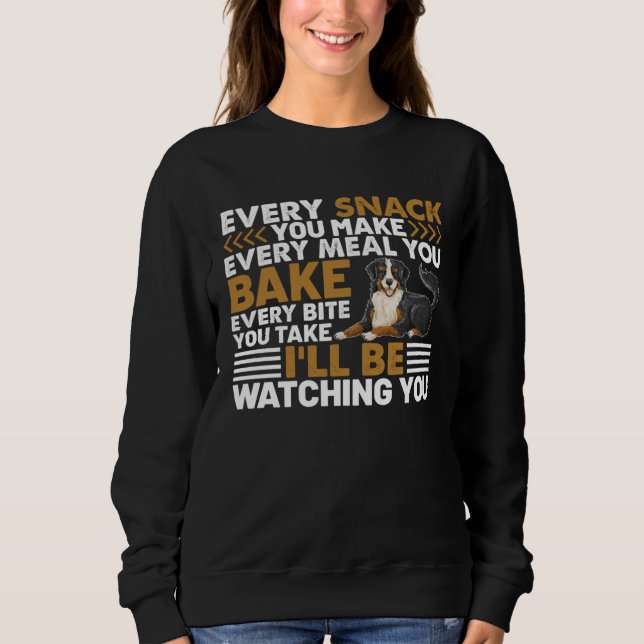 Every snack you Make every meal you Bake every bit Sweatshirt (Front)