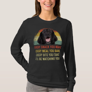 Every Snack You Make Flat Coated Retriever Dog Mum T-Shirt