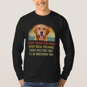 Every Snack You Make Golden Retriever Dog Mum Dog T-Shirt