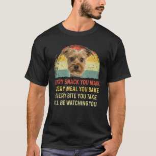 Every Snack You Make Yorkie Dog Mum Dog Dad Retro T-Shirt