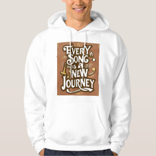 Every Song Is A New Journey 2 Hoodie
