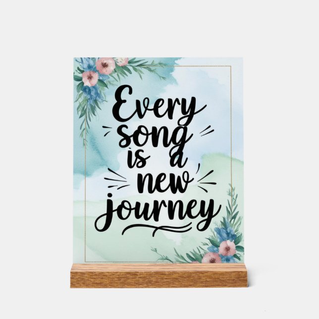 Every Song Is A New Journey option 3 Acrylic Sign (Front)