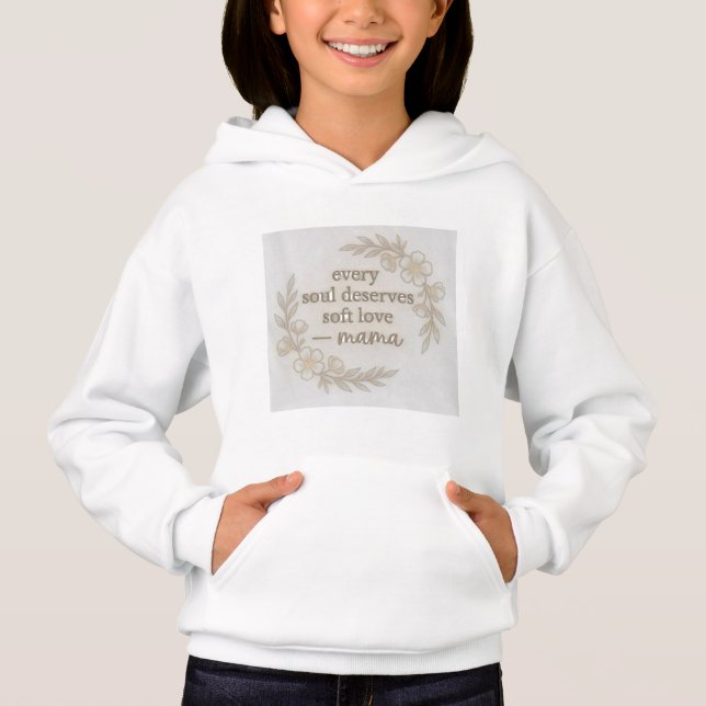 Every Soul Deserves Soft Love Mama (Front)