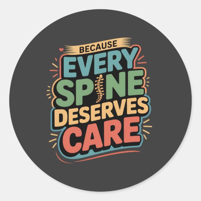 Every Spine Deserves Care Chiropractor Quote Classic Round Sticker (Front)