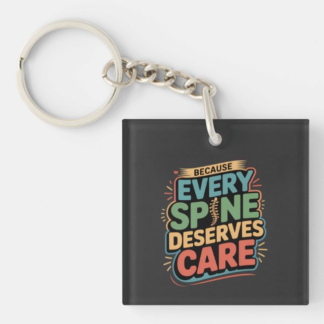 Every Spine Deserves Care Chiropractor Quote Key Ring (Front)