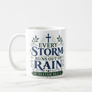 Every Storm Runs Out Of Rain Inspirational Quote Coffee Mug