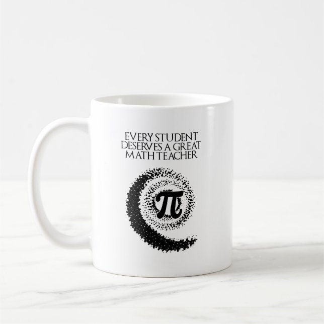Every Student Deserves A Great Math Teacher Coffee Mug (Left)