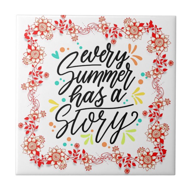 Every Summer Has A Story Ceramic Tile (Front)