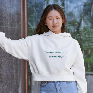 Every Sunrise Is An Opportunity Minimal Quote Hoodie