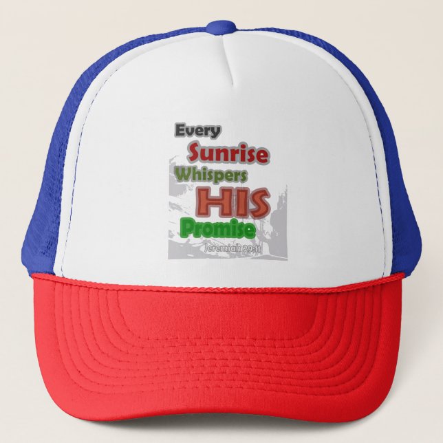 Every Sunrise Whispers His Promise Trucker Hat (Front)