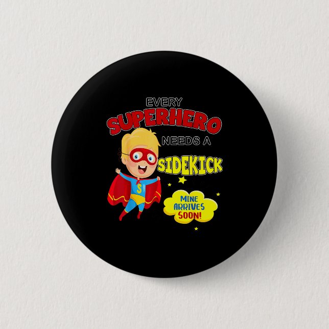 Every Superhero Needs A Sidekick New Big Brother  6 Cm Round Badge (Front)