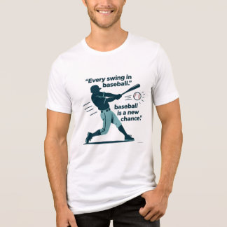 Every Swing In Baseball Is A New Chance, Funny Tri-Blend Shirt