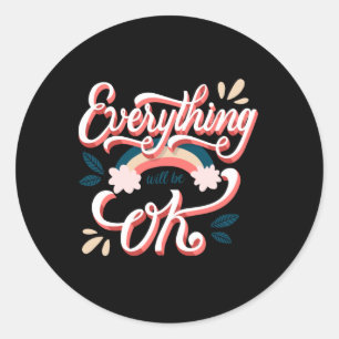 Every Thing Will Be Ok Sticker