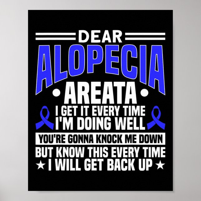 Every Time I Will Get Back Up Alopecia Awareness 1 Poster (Front)