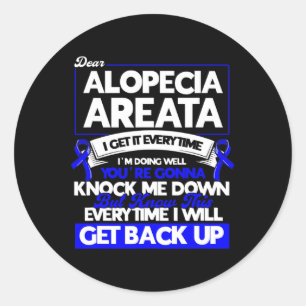 Every Time I Will Get Back Up Alopecia Awareness Classic Round Sticker
