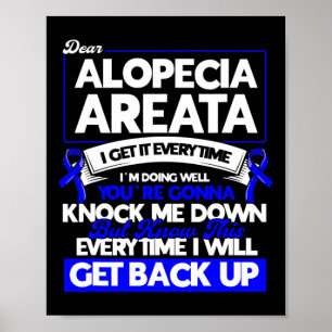 Every Time I Will Get Back Up Alopecia Awareness Poster