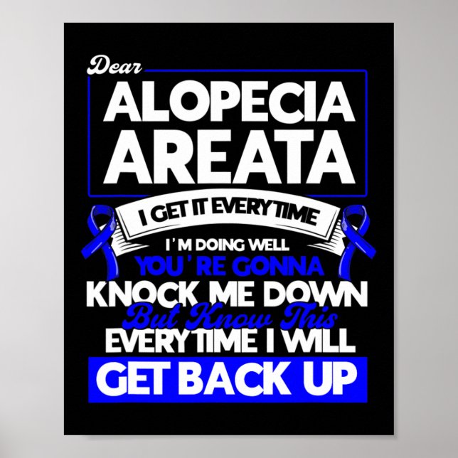 Every Time I Will Get Back Up Alopecia Awareness  Poster (Front)