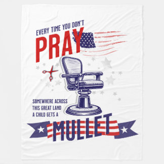 Every Time You Don't Pray Funny Patriotic Blanket