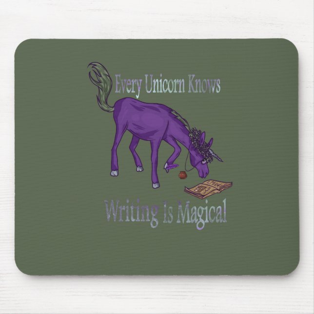 Every Unicorn Knows Writing Is Magical Mouse Pad (Front)