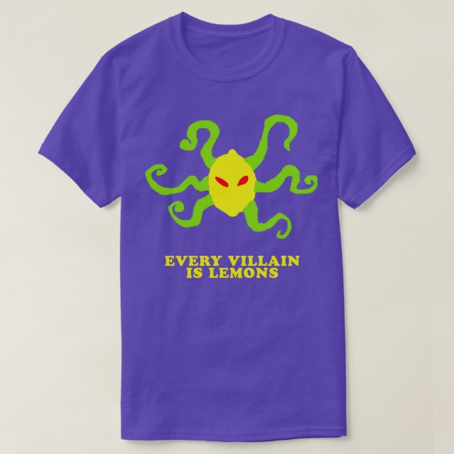 every villain is lemons 1 T-Shirt (Design Front)
