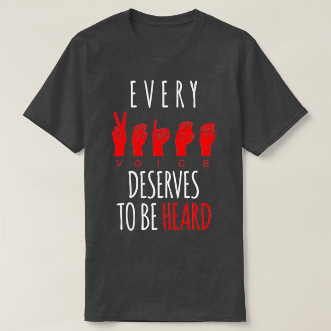 Every Voice Deserve To be Heard The Deaf Pride T-Shirt (Design Front)