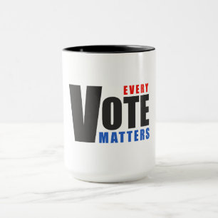 Every Vote Matters - your vote is your power Mug