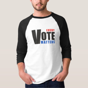Every Vote Matters - your vote is your power T-Shirt