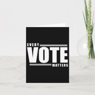 Every Vote S - Motivation - Your Vote Is Your Powe Card