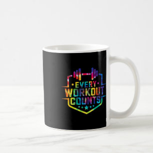Every Workout Counts Funny Gym Sayings Motivated T Coffee Mug