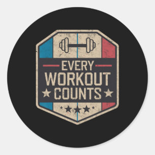 Every Workout Counts Funny Gym Sayings Motivated V Classic Round Sticker