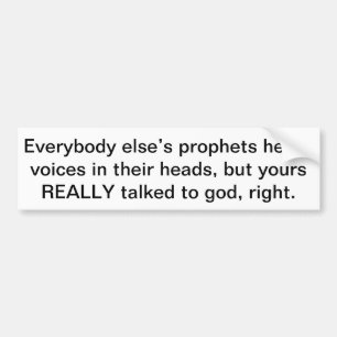 everybody else's prophets bumper sticker