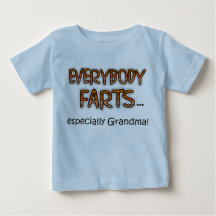Everybody Farts especially Grandma! Infant T-shirt
