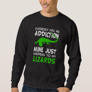 Everybody Has An Addiction Mine Just Happens To Li Sweatshirt