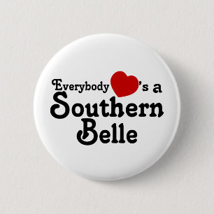Everybody Hearts a Southern Belle 6 Cm Round Badge