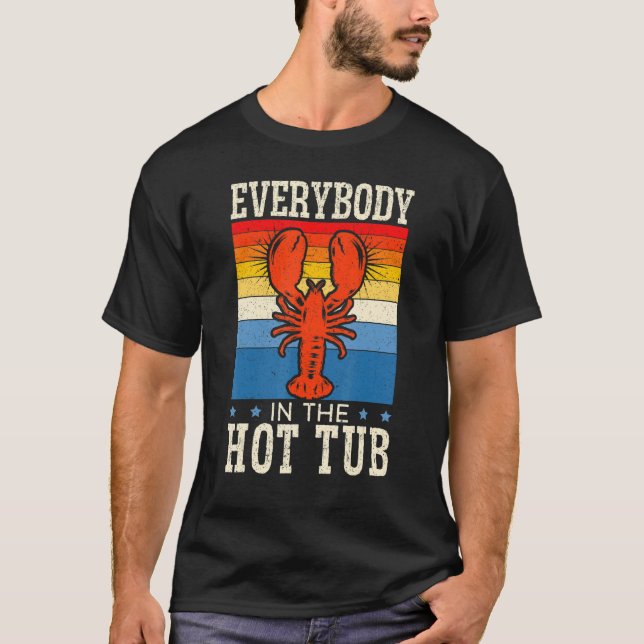 Everybody In The Hot Tub Cajun Festival Crayfish C T-Shirt (Front)