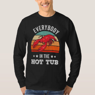 Everybody In The Hot Tub Crawfish Boil Cajun Vint T-Shirt