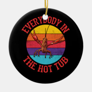 Everybody In The Hot Tub Crawfish Crayfish Eating Ceramic Ornament
