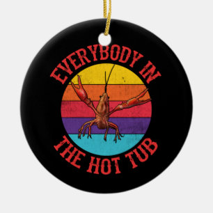 Everybody In The Hot Tub Crawfish Crayfish Eating Ceramic Ornament