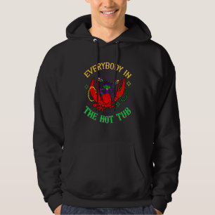 Everybody In The Hot Tub Hoodie