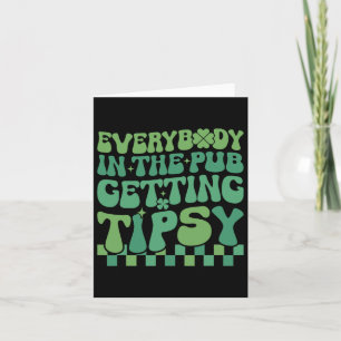 Everybody In The Pub Getting Tipsy 2024 St Patrick Card